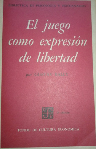 El Juego Como Expresión De Libertad / Gustav Bally