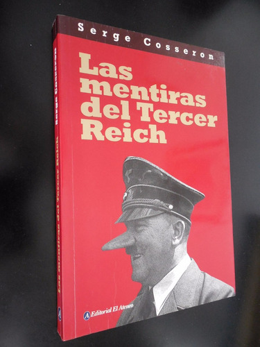 Las Mentiras Del Tercer Reich Serge Cosseron