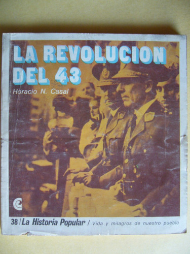La Revolución Del 43 / Horacio Casal / Ceal