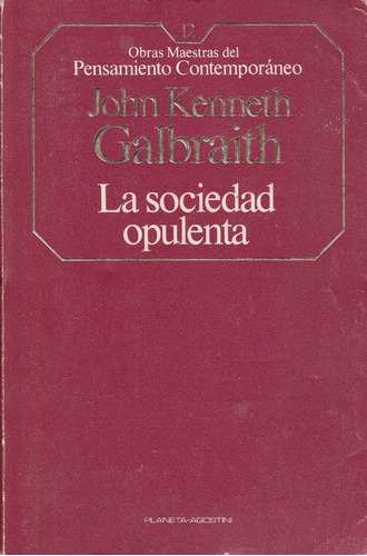 La Sociedad Opulenta John Kenneth Galbraith Comunicacion