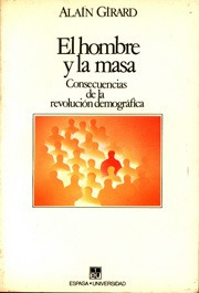 El Hombre Y La Masa. - Alain Girard - Espasa Calpe