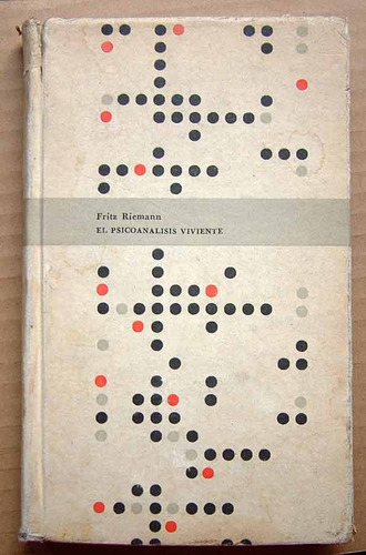 El Psicoanálisis Viviente, Fritz Riemann