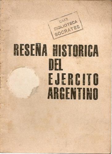Reseña Historica Del Ejercito Argentino