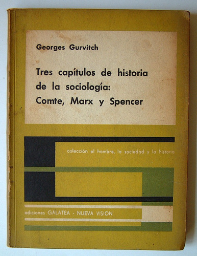 De La Sociologia, Comte, Marx Y Spencer, Georges Gurvitch