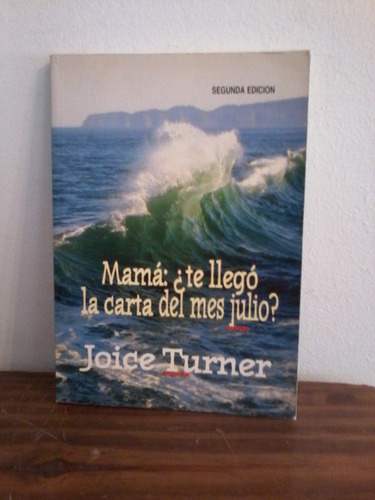 Mama ¿ Te Llego La Carta Del Mes De Julio ?   Joice Turner