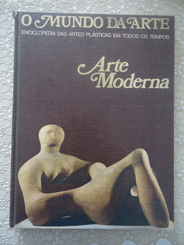 Arte Moderna, O Mundo Da Arte, Enciclopédia Das Artes