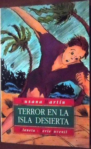 Terror En La Isla Desierta - Susana Martín - Novela Juvenil