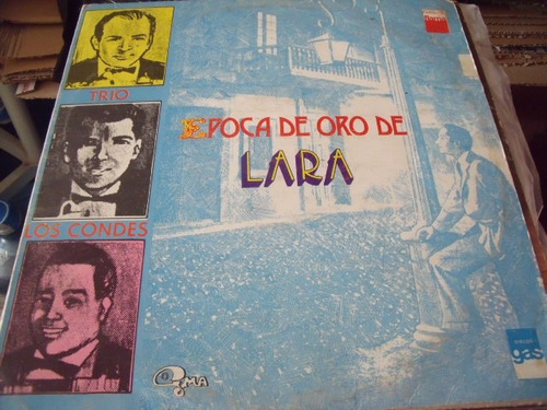 Lp Trio Los Condes, Epoca De Oro De Lara