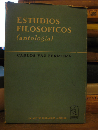 Estudios Filosoficos Carlos Vaz Ferreira