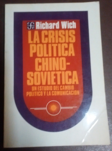 La Crisis Política Chino-soviética Richard Wich