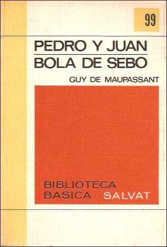 Bola De Sebo / Pedro Y Juan _ Guy De Maupassant - Salvat