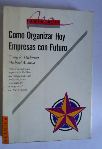 Como Organizar Hoy Empresas Con Futuro. Hickman Silva