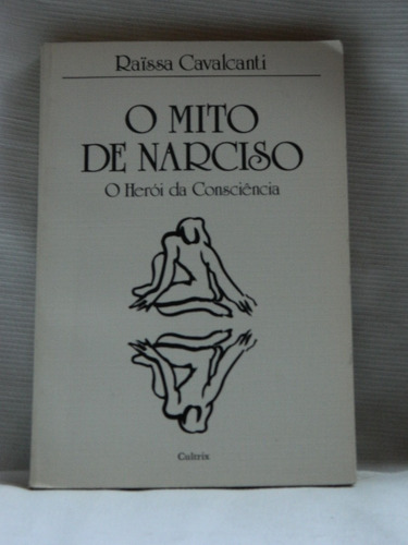 O Mito De Narciso. Raïssa Cavalcanti.
