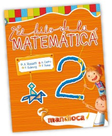 El Hilo De La Matemática 2 - Ed. Mandioca