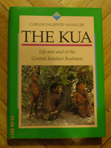 Carlos Valiente-noailles. The Kua. Life And Soul Of The Cent