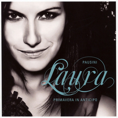 Laura Pausini - Primavera In Anticipo