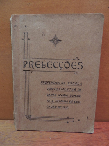 Livro Prelecções Semana Educação Escola Santa Maria 1930