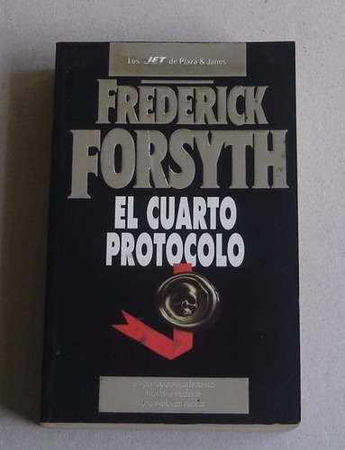 El Cuarto Protocolo; Frederick Forsyth