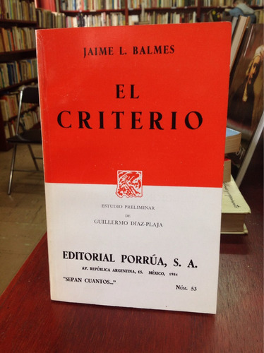 El Criterio - Jaime L. Balmes - Filosofía - Editorial Porrúa