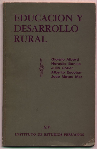 Educación Y Desarrollo Rural. Alberti, Bonilla, Cotler Otros
