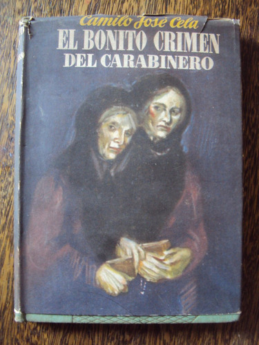 Camilo Jose Cela El Bonito Crimen Del Carabinero Tapa Dura