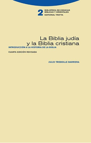 La Biblia Judía Y La Biblia Cristiana - Julio Trebolle