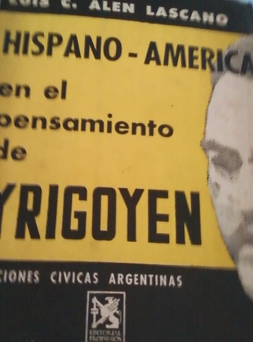 Libro Hispanoamerica Pensamiento Yrigoyen Luis Lascano