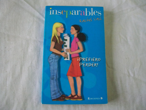 Inseparables Prefiero Perder - Rachel Vail