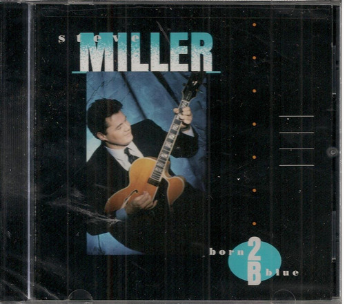 Cd - Steve Miller - Born 2b Blue - Importado E Lacrado