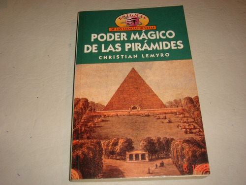 El Poder Mágico De Las Pirámides De Christian Lemyro