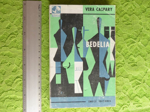 Vera Caspary, Bedelia, Emecé Editores, Argentina, 1963, 238