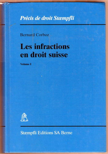 Les Infractions En Droit Suisse Bernard Corboz Tomo 1 Y 2