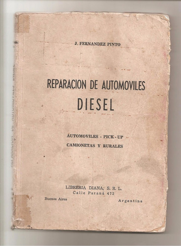 Manual Reparacion De Automoviles Diesel- J.fernandez Pinto (Usado)