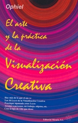 El Arte Y La Práctica De La Visualización Creativa - Mirach