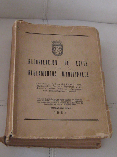 Libro Antiguo, Leyes Y Reglamentos Municipales, Año 1.964