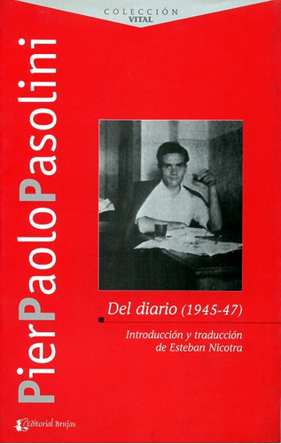 Del Diario 1945-47. Pier Paolo Pasolini. Intr.trad. Nicotra