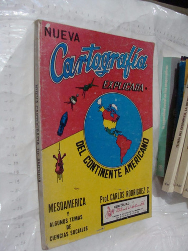 Libro Nueva Cartografia Explicada Del Continente Americano ,