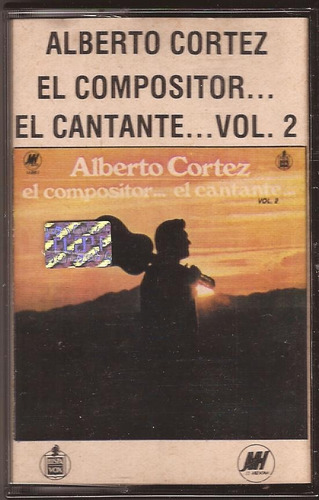 Alberto Cortez El Compositor.. El Cantante.. Vol. 2 Cassette