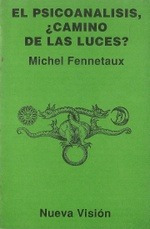 El Psicoanálisis ¿camino De Las Luces? - Fennetaux (nv)