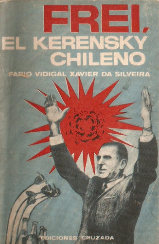 Frei El Kerensky Chileno  Da Silvera