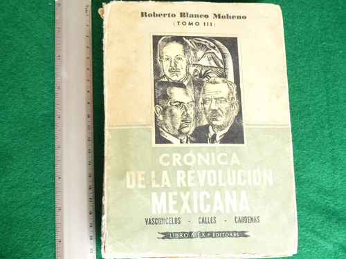 Blanco Moheno, Crónica De La Revolución Mexicana. Tomo Iii.