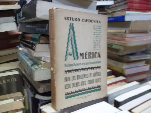 Arturo Capdevila América  Primera Edicion 1926