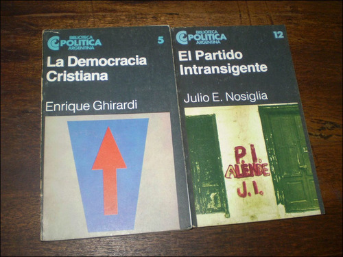 La Democracia Cristiana / El Partido Intransigente _ Ceal