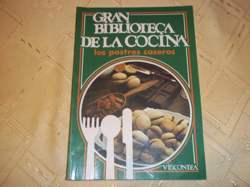Gran Biblioteca De La Cocina - Postres Caseros - Viscontea