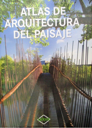 Atlas De Arquitectura Del Paisaje - Lexus