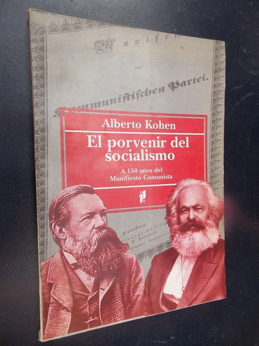 El Porvenir Del Socialismo - Alberto Kohen