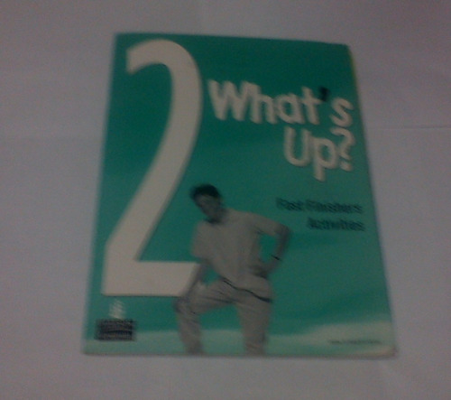 Whats Up 2 Fast Finishers Activities Pearson Longman