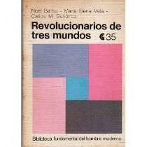 Revolucionarios De Tres Mundos - Noel Barbu Y Otros