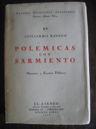 Polémicas Con Sarmiento. Guillermo Rawson. 1a Edición