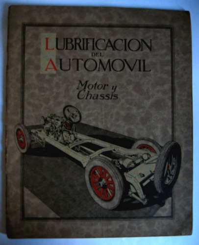 Antiguo Manual Lubrificacion Del Automovil. Vacuum Oil Co.